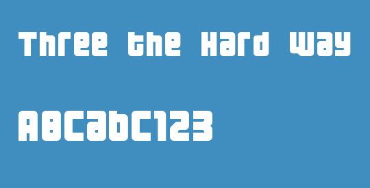 Three the Hard way