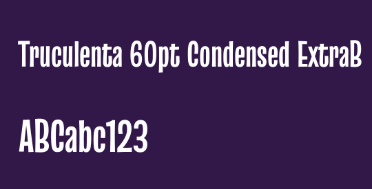 Truculenta 60pt Condensed ExtraBold