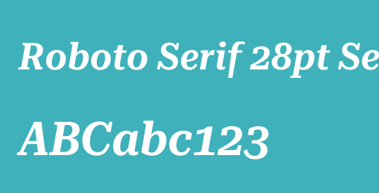 Roboto Serif 28pt SemiCondensed SemiBold