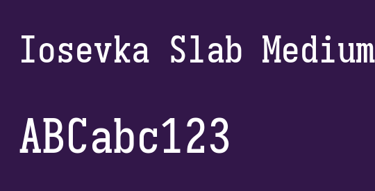Iosevka Slab Medium