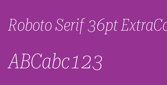 Roboto Serif 36pt ExtraCondensed Thin