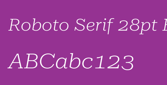 Roboto Serif 28pt ExtraExpanded ExtraLight