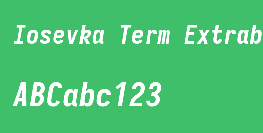 Iosevka Term Extrabold