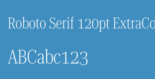 Roboto Serif 120pt ExtraCondensed ExtraLight