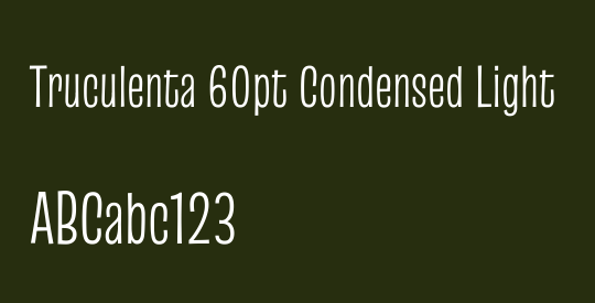 Truculenta 60pt Condensed Light