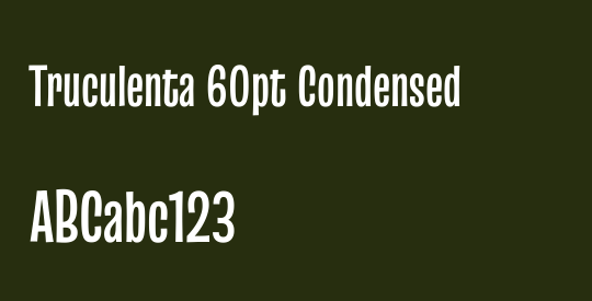 Truculenta 60pt Condensed