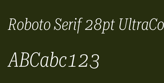 Roboto Serif 28pt UltraCondensed ExtraLight