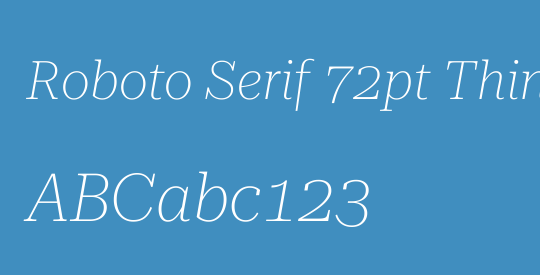 Roboto Serif 72pt Thin