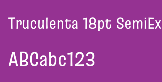 Truculenta 18pt SemiExpanded Medium