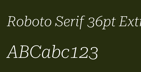 Roboto Serif 36pt ExtraLight