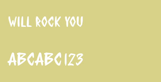 WILL ROCK YOU