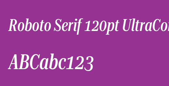 Roboto Serif 120pt UltraCondensed Medium