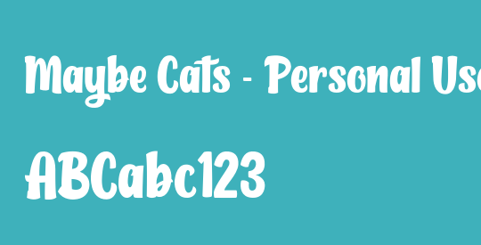 Maybe Cats - Personal Use