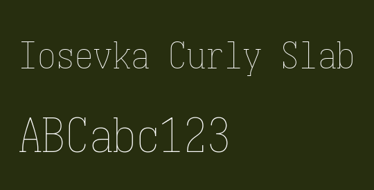 Iosevka Curly Slab Thin