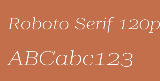 Roboto Serif 120pt ExtraExpanded ExtraLight
