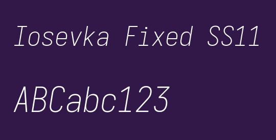 Iosevka Fixed SS11 XLtObl