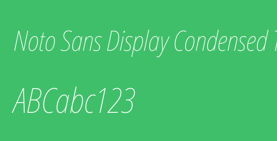 Noto Sans Display Condensed Thin