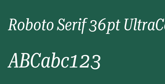 Roboto Serif 36pt UltraCondensed