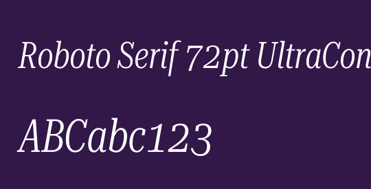 Roboto Serif 72pt UltraCondensed Light