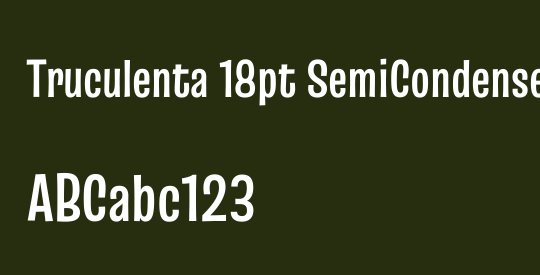 Truculenta 18pt SemiCondensed