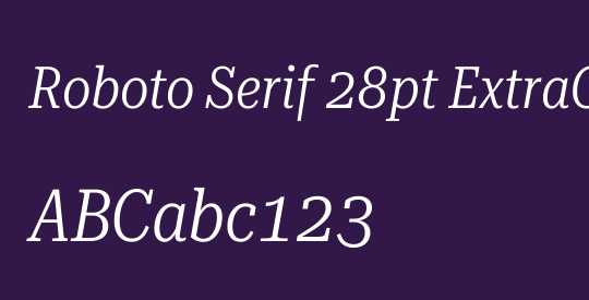 Roboto Serif 28pt ExtraCondensed Light