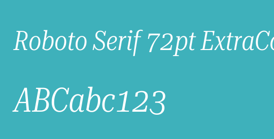 Roboto Serif 72pt ExtraCondensed Light
