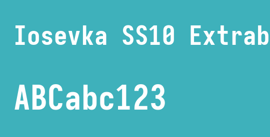 Iosevka SS10 Extrabold