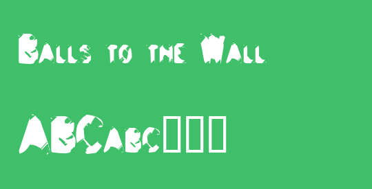Balls to the Wall