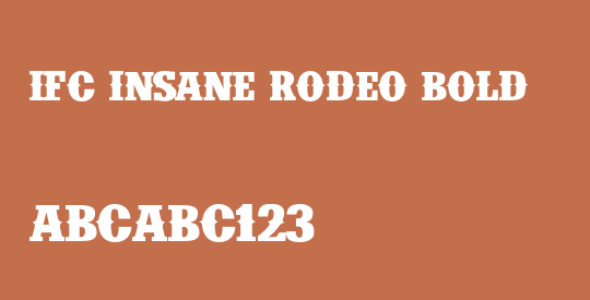 IFC INSANE RODEO BOLD