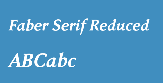 Faber Serif Reduced