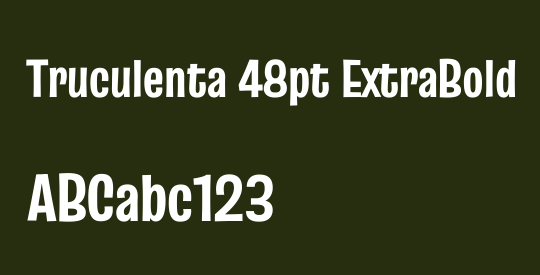 Truculenta 48pt ExtraBold