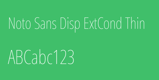 Noto Sans Disp ExtCond Thin