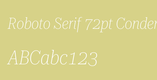 Roboto Serif 72pt Condensed Thin