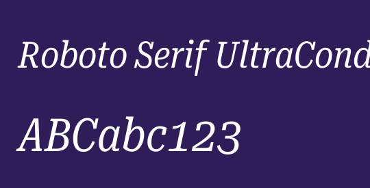 Roboto Serif UltraCondensed