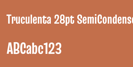 Truculenta 28pt SemiCondensed ExtraBold