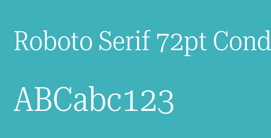 Roboto Serif 72pt Condensed Light