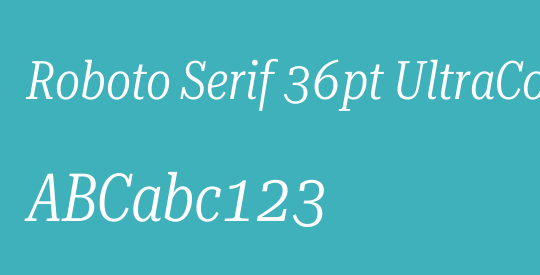 Roboto Serif 36pt UltraCondensed Light