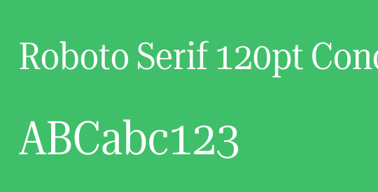 Roboto Serif 120pt Condensed