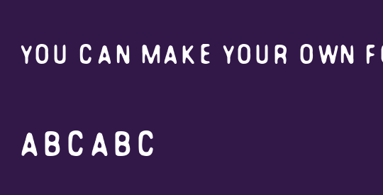 You Can Make Your Own Font