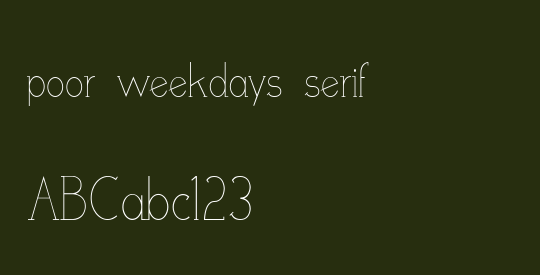 poor weekdays serif