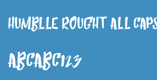 Humblle Rought All Caps