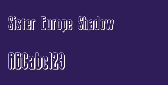 Sister Europe Shadow