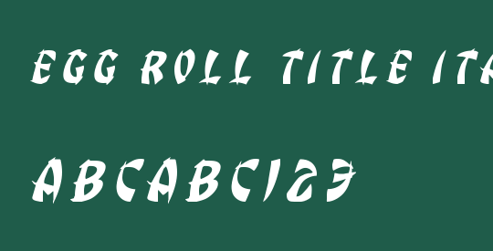 Egg Roll Title Italic
