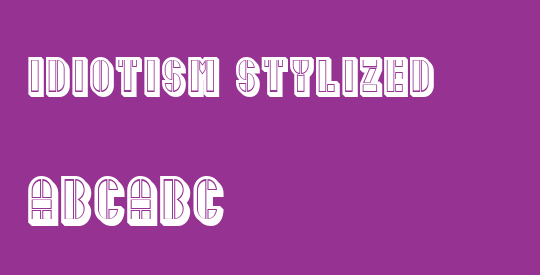 Idiotism Stylized