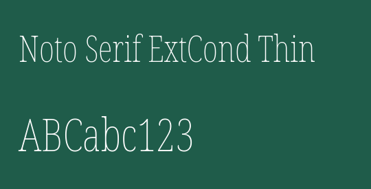 Noto Serif ExtCond Thin