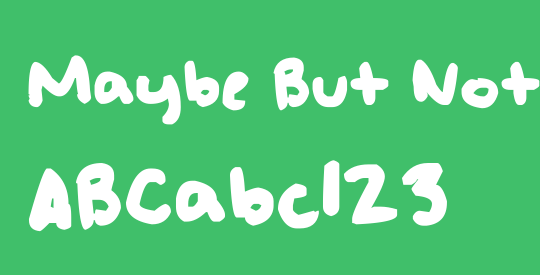 Maybe But Not Always