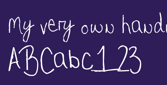 My very own handwriting.