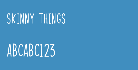 Skinny Things
