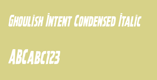 Ghoulish Intent Condensed Italic