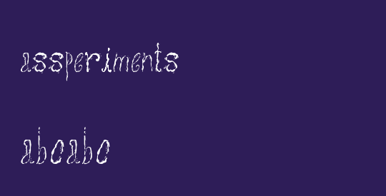 assperiments